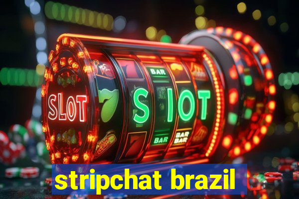 stripchat brazil